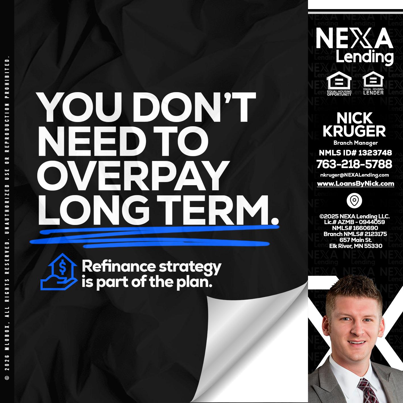 you don't need - Nicholas Kruger -Loan Officer