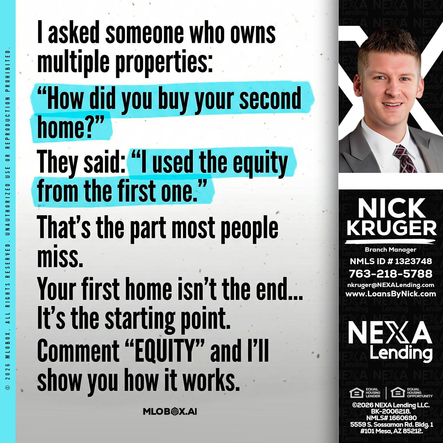 I asked someone - Nicholas Kruger -Loan Officer