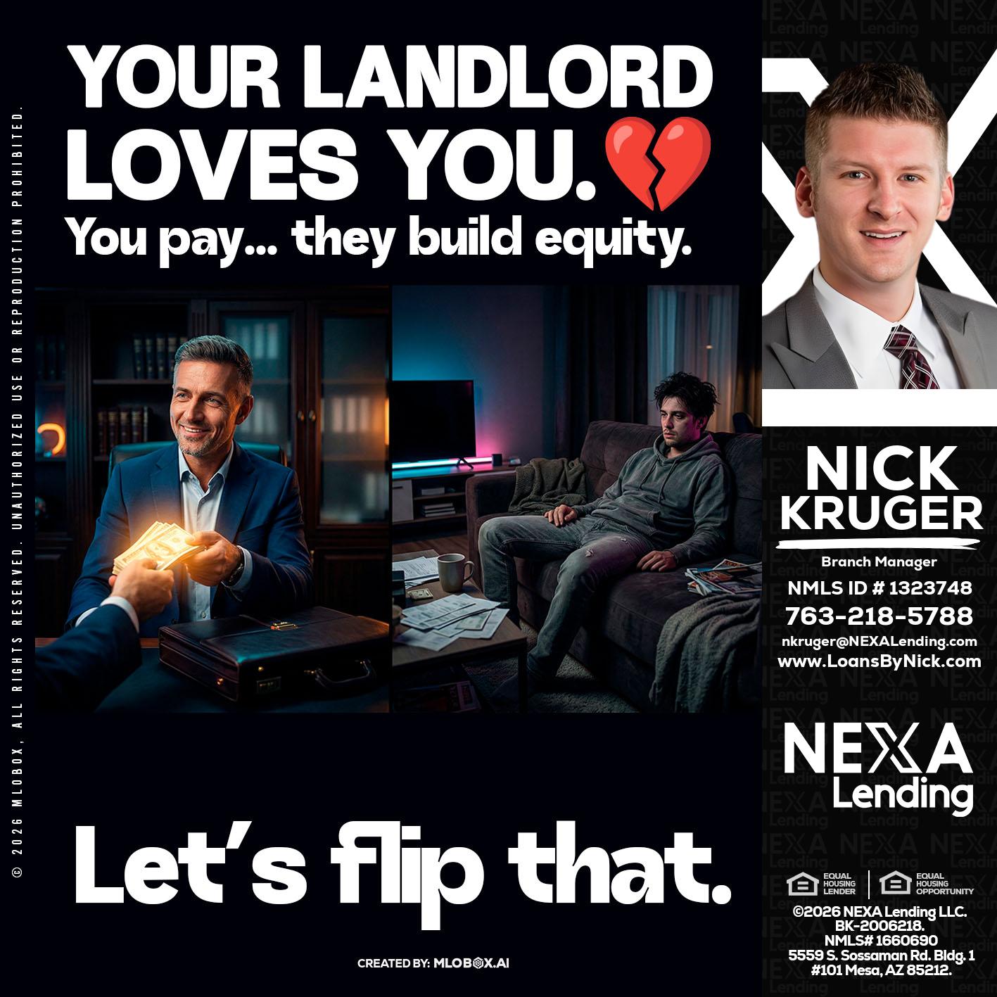 your landlord - Nicholas Kruger -Loan Officer