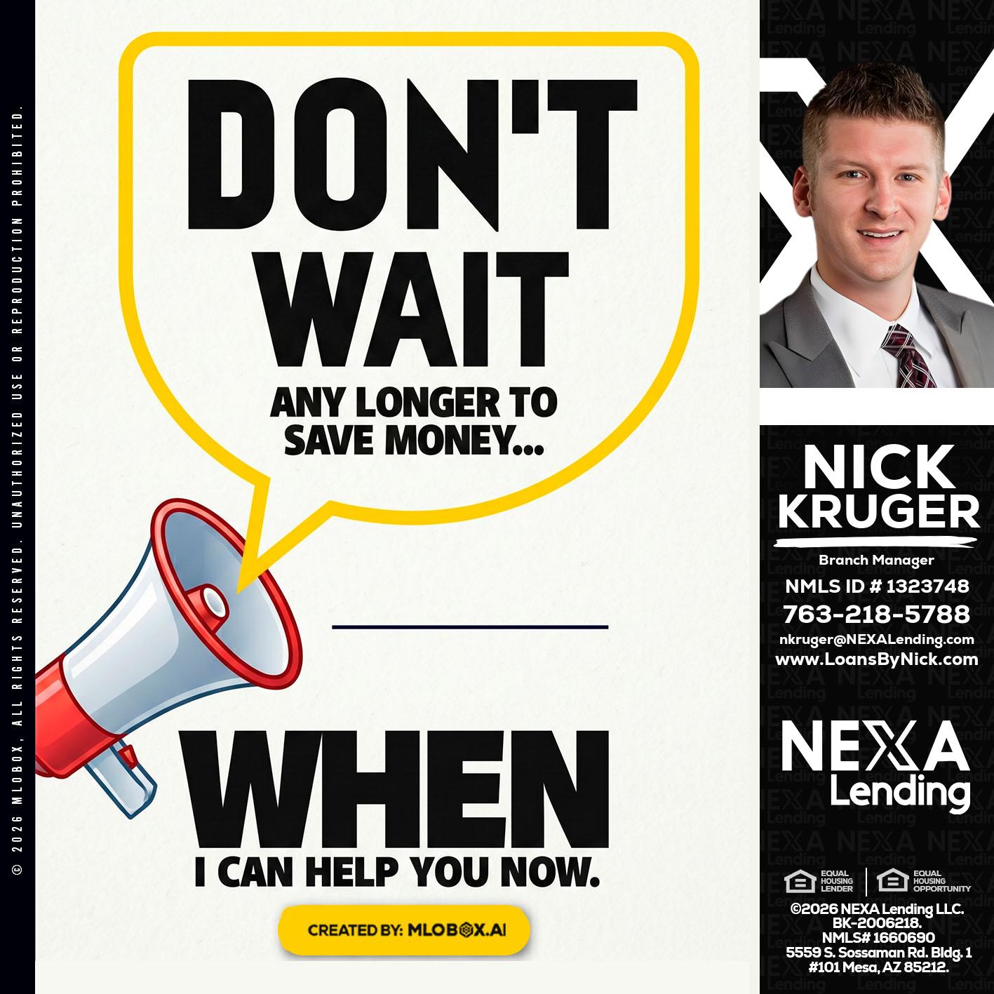 DONT WAIT - Nicholas Kruger -Loan Officer