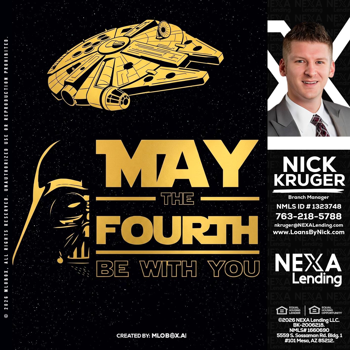 MAY THE FOURTH - Nicholas Kruger -Loan Officer