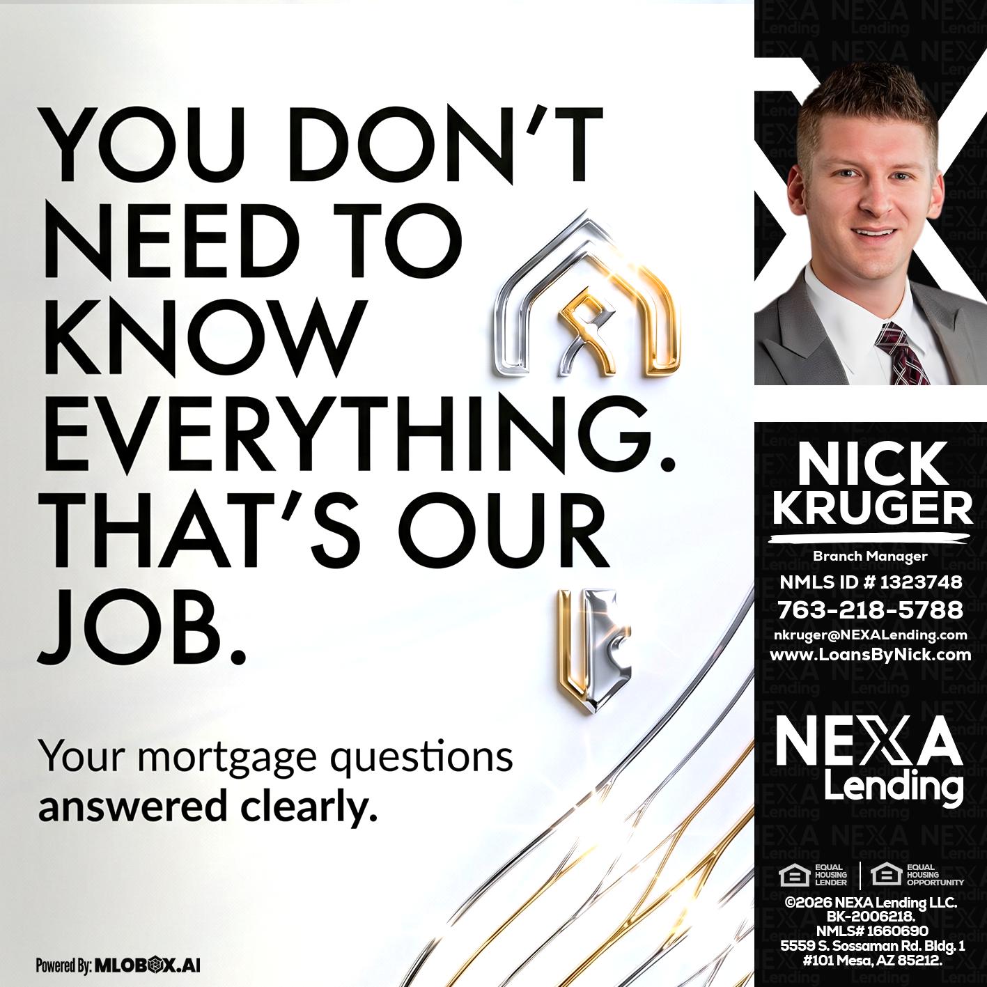 THAT IS OUR JOB - Nicholas Kruger -Loan Officer
