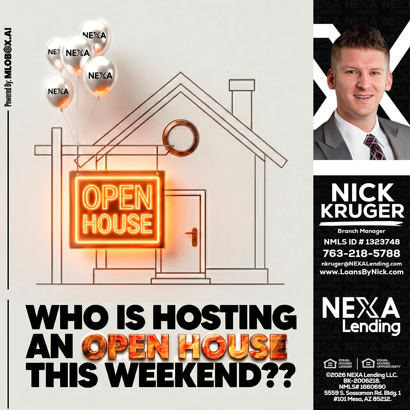 OPEN HOUSES - Nicholas Kruger -Loan Officer