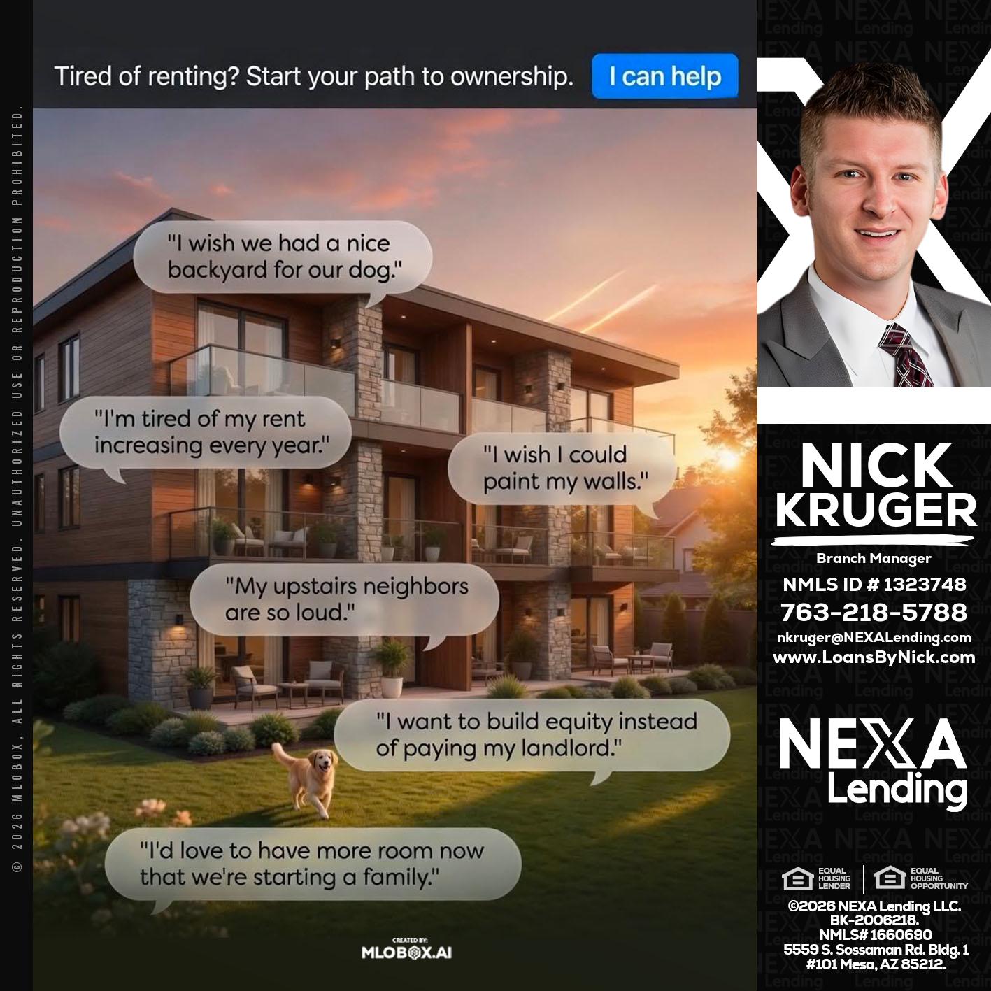 TIRED OF RENTING - Nicholas Kruger -Loan Officer